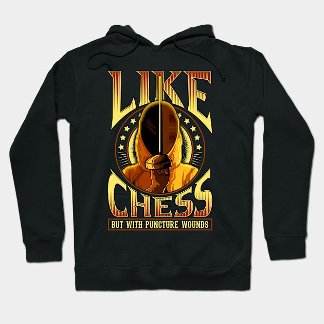 Like Chess But With Puncture Wounds Funny Fencing Hoodie by theperfectpresents